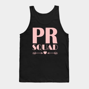 PR Squad Great Gift for Public Relations PR Dream Team Tank Top